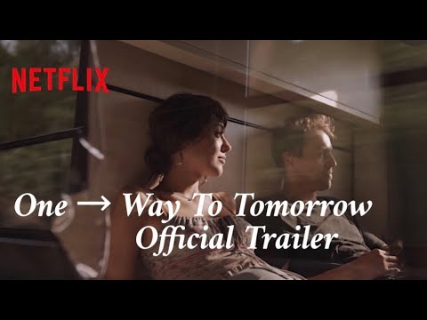 One→ Way To Tomorrow Official Trailer