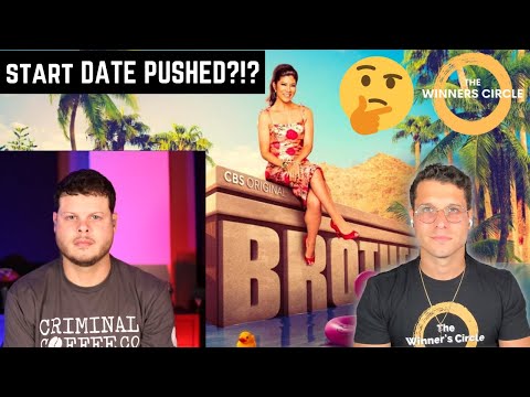 Big Brother Start Date Pushed?!? - Here's Why.
