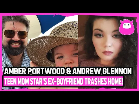Teen Mom The Next Chapter Viewers Bash Amber Portwood’s Ex Andrew Glennon For Trashing Her House