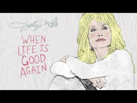 Dolly Parton - When Life Is Good Again (Audio)