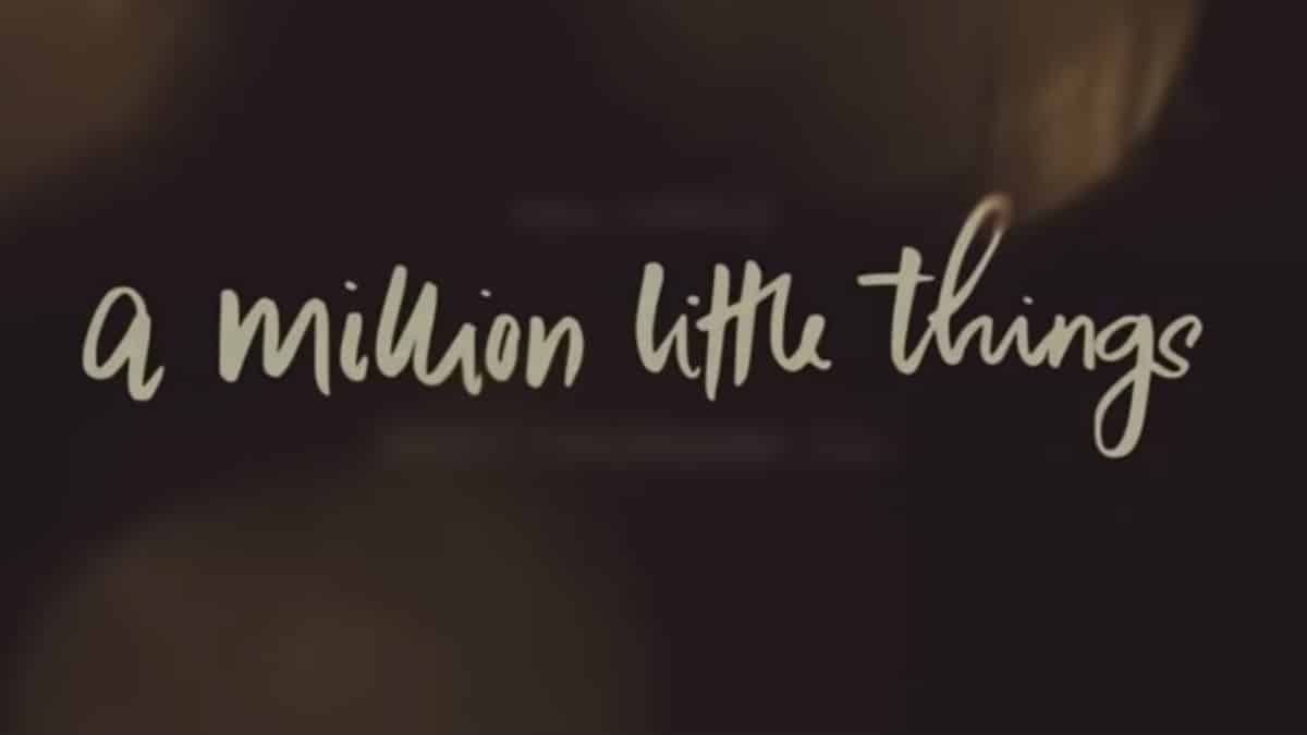 A Million Little Things opening credits.