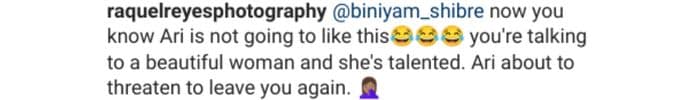 Fans believe Ariella will threaten to leave Biniyam again if she sees that he commented on Shaeeda's post. 